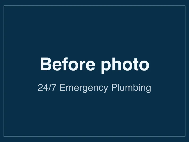 Before the 24/7 emergency plumbing project